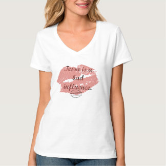 Tessa is a Bad Influence T-Shirt, White T-Shirt