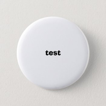 Test Button by jazkang at Zazzle