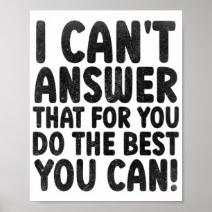 Test Day 2022 I Can't Answer That For You State Ex Poster