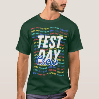Test Day Crew Teacher Student Testing Day Funny Te T-Shirt
