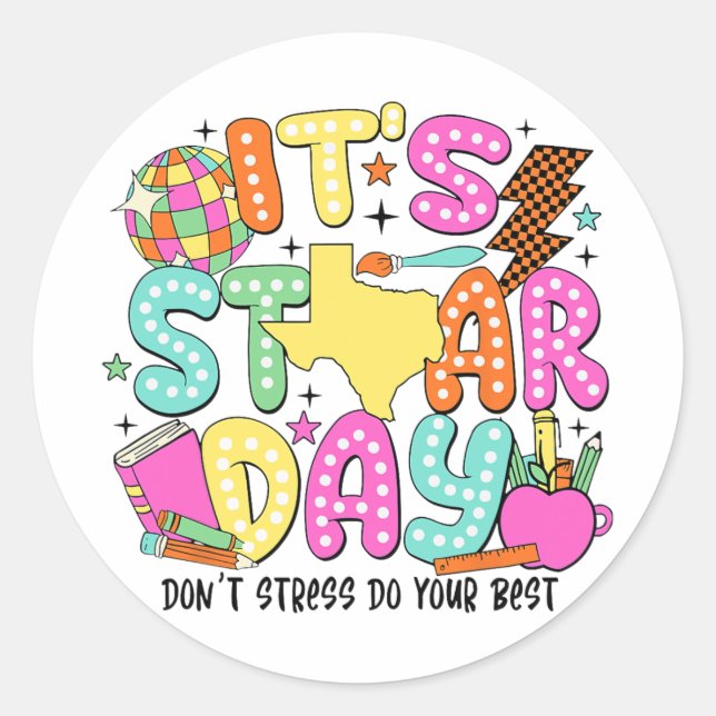 Test Day Dont Stress Do Your Best Testing Teacher  Classic Round Sticker (Front)