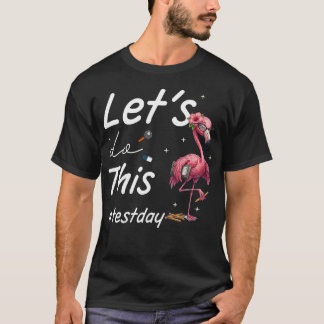 Test Day Lets Do This Flamingo State Testing T-Shirt