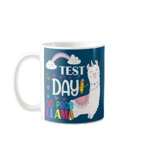 Test Day No Prob llama Llama Teacher Exam Testing Coffee Mug