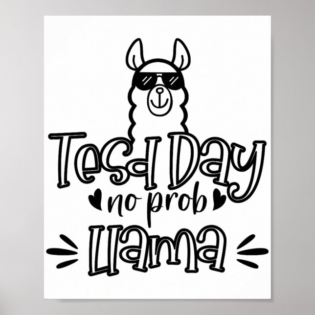 Test Day No Prob-llama Llama Teacher Testing Day 1 Poster (Front)