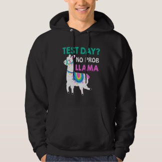 Test Day No Prob llama Llama Teacher Testing Day Hoodie