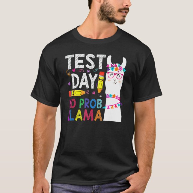Test Day No Prob-Llama Llama Teacher Testing Day M T-Shirt (Front)