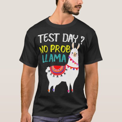 Test Day No Prob Llama Llama Teacher Testing Day T_Shirt
