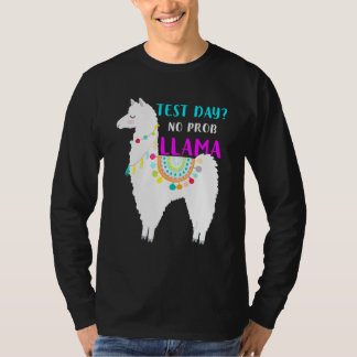 Test Day No Prob Llama Teacher Exam Testing T-Shirt