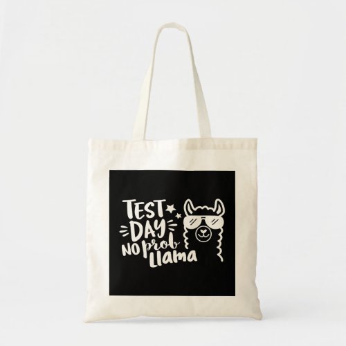Test Day No Prob Llama Teacher Students State Test Tote Bag