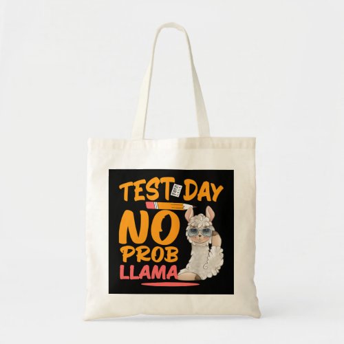 Test Day No Probllama Llama Teacher  Student Test Tote Bag