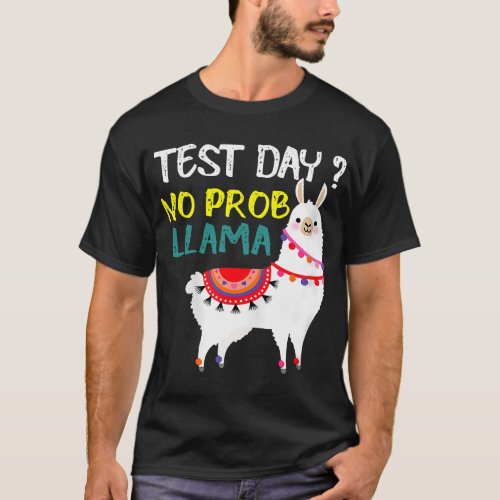 Test Day On Probllama Llama Teacher Testing Day Fo T_Shirt