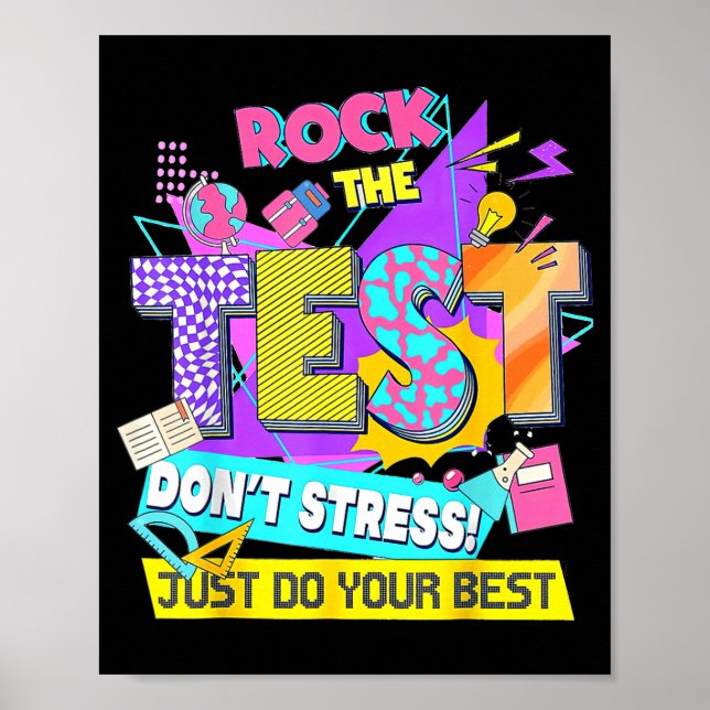 Test Day, Rock The Test Don't Stress Just Do Your  Poster (Front)
