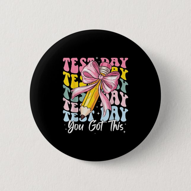 Test Day Rock The Test Motivational Teacher You Go Button (Front)