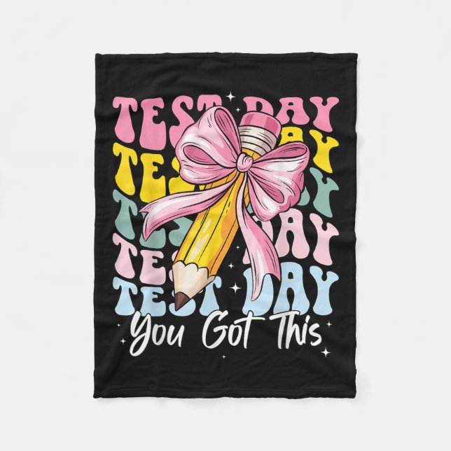 Test Day Rock The Test Motivational Teacher You Go Fleece Blanket (Front)