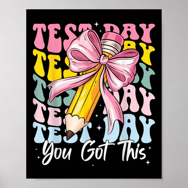Test Day Rock The Test Motivational Teacher You Go Poster | Zazzle