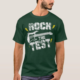 Test Day Rock The Test Teacher Testing Day Funny G T-Shirt
