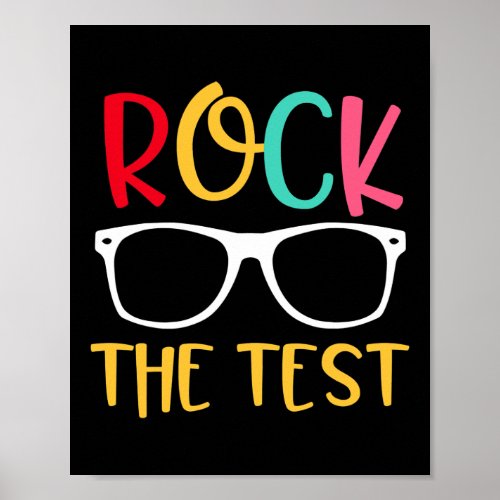 Test Day Rock The Test Teacher Testing Day Funny Poster