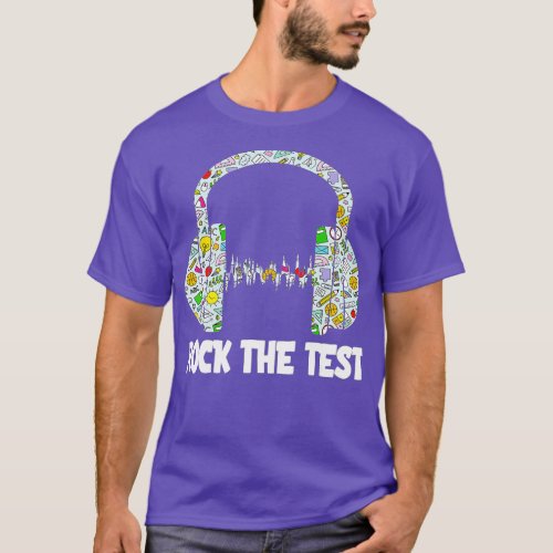 Test Day Rock The Test Teacher Testing Day Funny T T_Shirt