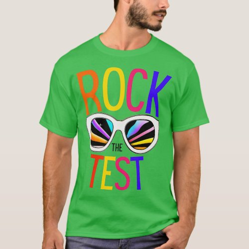 Test Day Rock The Test Teacher Testing Day Funny T T_Shirt