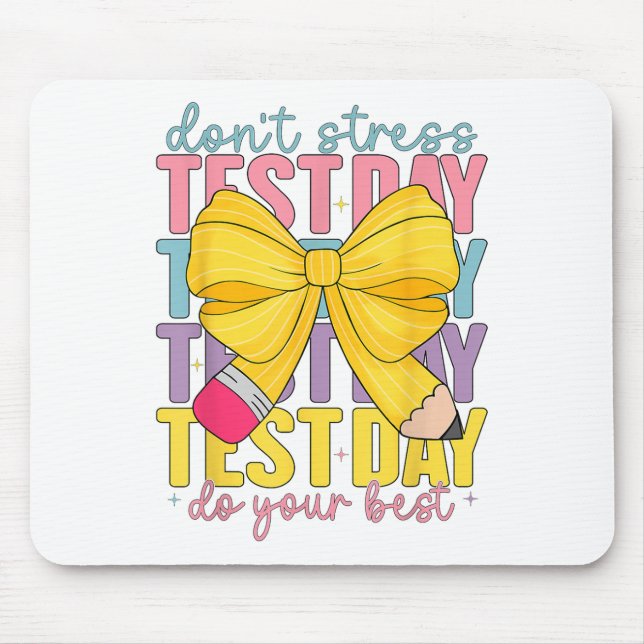 Test Day Rock The Test Teacher Testing Day You Got Mouse Pad (Front)