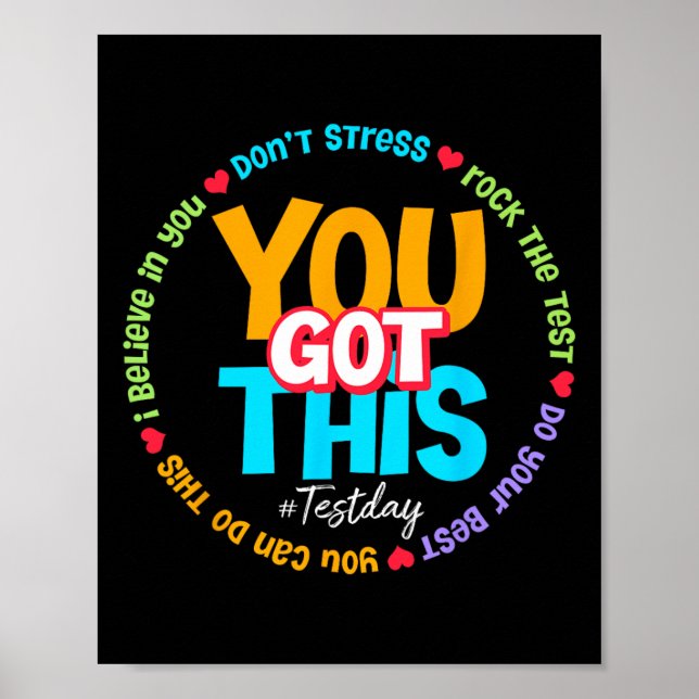 Test Day Rock The Test Teacher Testing Day You Got Poster (Front)