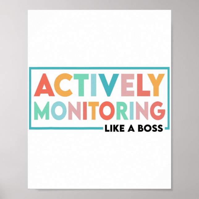 Test Day Teacher Actively Monitoring Like A Boss  Poster (Front)