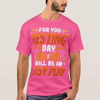 Test Day Teacher Basketball Testing Day Easy Play  T-Shirt