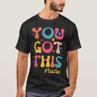 Test Day Teachers  Groovy You Got This Testing T-Shirt