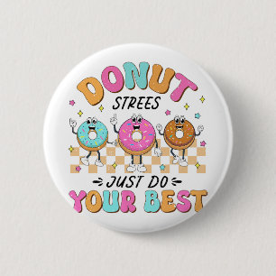 Test Day Teachers Kids Donut Stress Just Do Your B Button