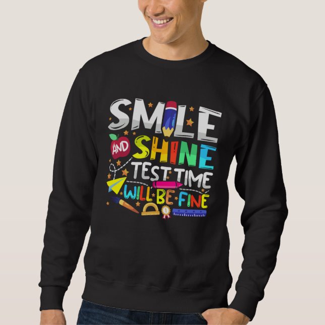 Test Day Women Teacher Smile And Shine Testing Day Sweatshirt (Front)