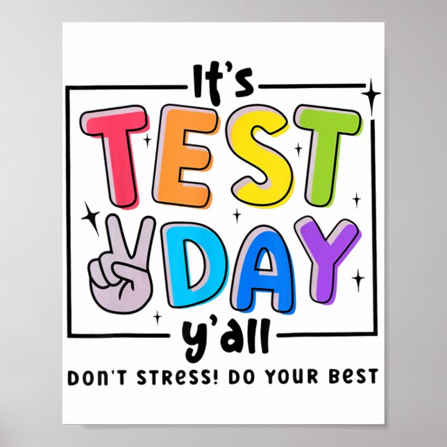 Test Day Y'all Dont Stress Do Your Best Testing Te Poster (Front)