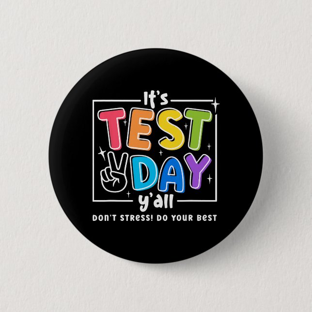 Test Day Yall Funny School Testing Exam Motivation Button (Front)