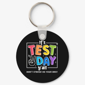 Test Day Yall Funny School Testing Exam Motivation Keychain