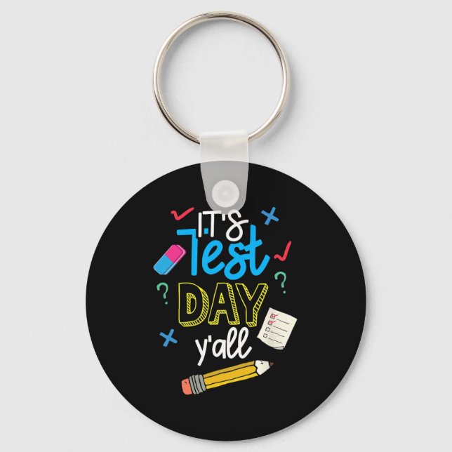 Test Day Yall Funny School Testing Exam Motivation Keychain (Front)