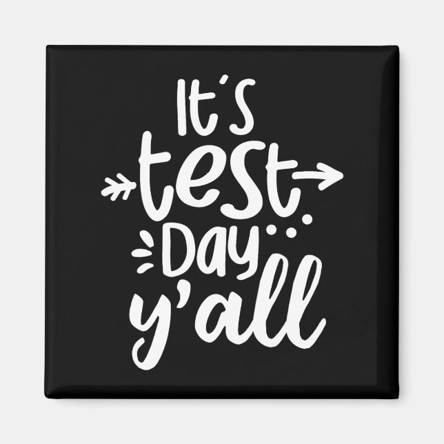 Test Day Yall Funny Testing Day For Students Teach Magnet (Front)