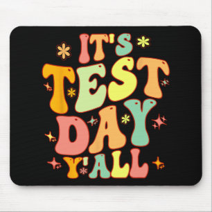 Test Day Yall Funny Testing Day For Teacher Or Stu Mouse Pad