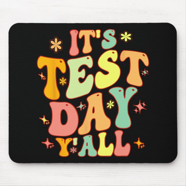 Test Day Yall Funny Testing Day For Teacher Or Stu Mouse Pad (Front)