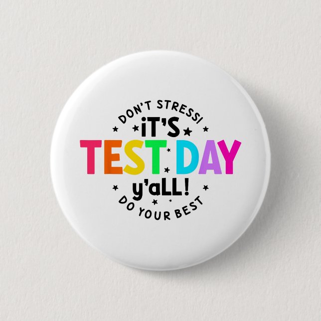 Test Day Yall Funny Testing Day For Teacher Studen Button (Front)