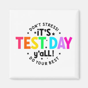Test Day Yall Funny Testing Day For Teacher Studen Magnet