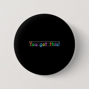 Test Day You Got This! Motivational Teacher Studen Button