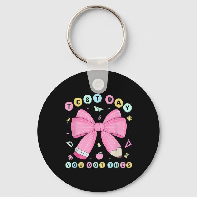 Test Day You Got This Rock The Test Testing Day Te Keychain (Front)