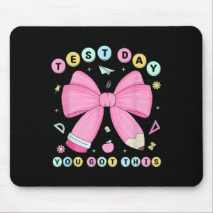 Test Day You Got This Rock The Test Testing Day Te Mouse Pad
