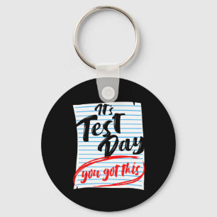 Test Day You Got This Teacher Testing Keychain