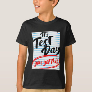 Test Day You Got This Teacher Testing T-Shirt