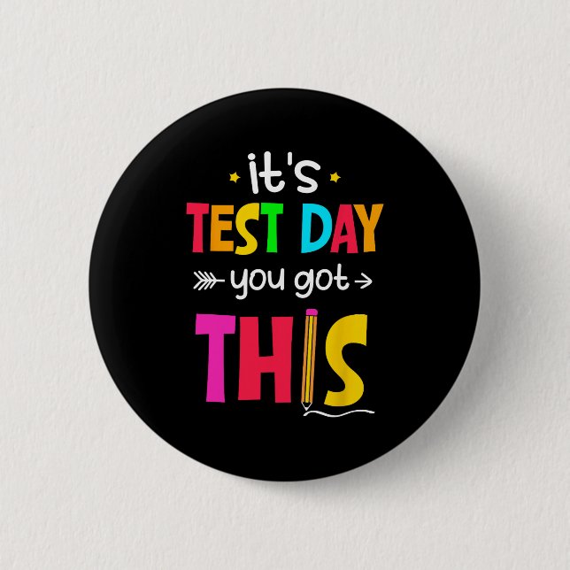 Test Day You Got This Testing Day Teacher Student  Button (Front)