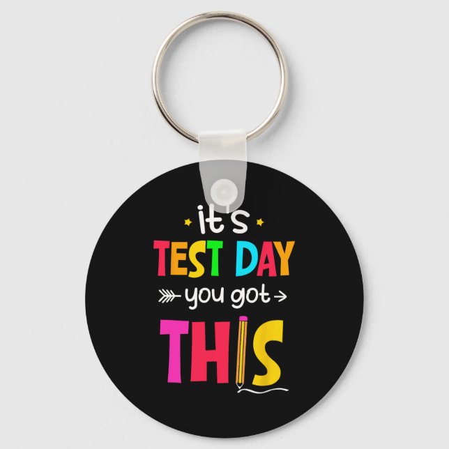 Test Day You Got This Testing Day Teacher Student  Keychain (Front)