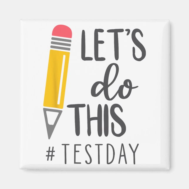 Test Day You Got This Testing Day Teacher Student  Magnet (Front)
