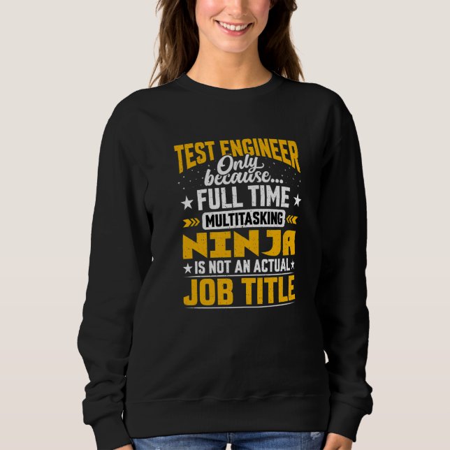 Test Engineer Job Title Sweatshirt (Front)