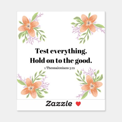 Test Everything 1 Thessalonians Floral Christian Sticker