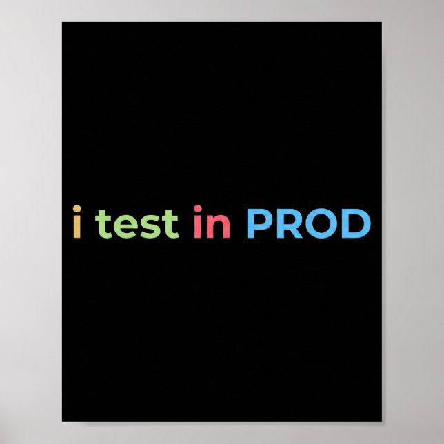 Test in Prod Coding Funny Humor Joke Engineer Poster (Front)